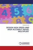 DESIGN HIGH SPEED AND HIGH ACCURACY NOVEL MULTIPLIER