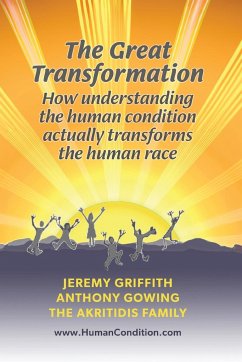 The Great Transformation - Griffith, Jeremy; Gowing, Anthony; Akritidis