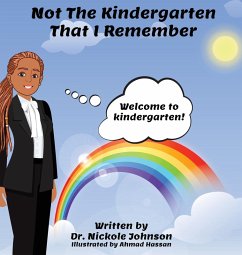 Not the Kindergarten That I Remember - Johnson, Nickole