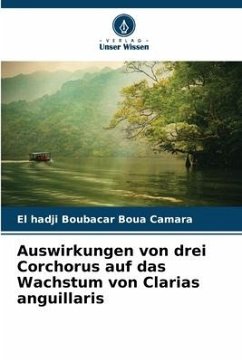 Auswirkungen von drei Corchorus auf das Wachstum von Clarias anguillaris - Camara, El hadji Boubacar Boua