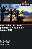 La vitalità dei grani pollinici di Ghars nelle palme datt