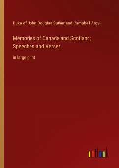 Memories of Canada and Scotland; Speeches and Verses