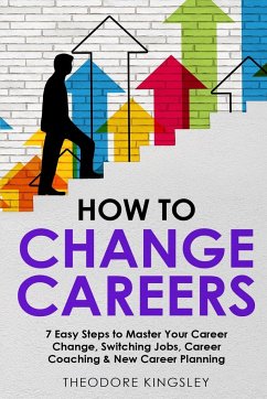 How to Change Careers - Kingsley, Theodore
