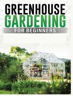 Greenhouse Gardening for Beginners - Carlson, Colin