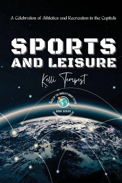 Sports and Leisure-A Celebration of Athletics and Recreation in the Capitals - Tempest, Kelli