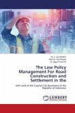 The Law Policy Management For Road Construction and Settlement in the