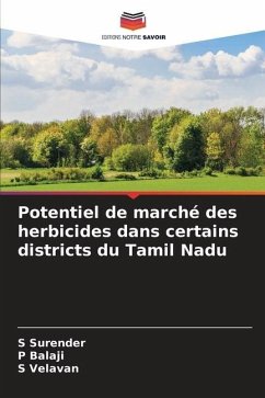 Potentiel de marché des herbicides dans certains districts du Tamil Nadu - Surender, S;Balaji, P;Velavan, S