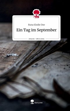 Ein Tag im September. Life is a Story - story.one - Doe, Runa Elodie