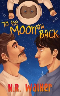 To the Moon and Back - Alternative Cover - Walker, N. R.