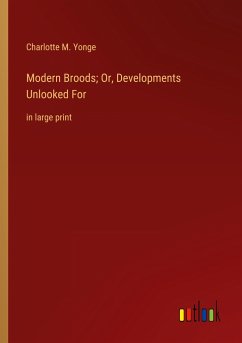 Modern Broods; Or, Developments Unlooked For