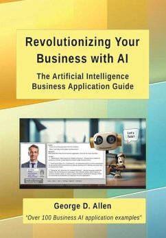 Revolutionizing Your Business with AI - Allen, George D
