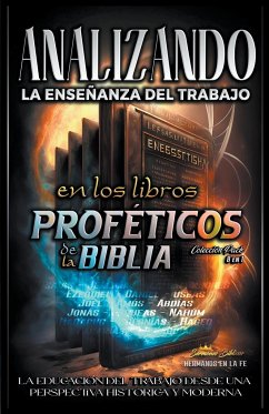 Analizando la Enseñanza del Trabajo en los Libros Proféticos de la Biblia - Bíblicos, Sermones