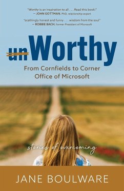 Worthy: From Corn Fields to Corner Office of Microsoft - Boulware, Jane