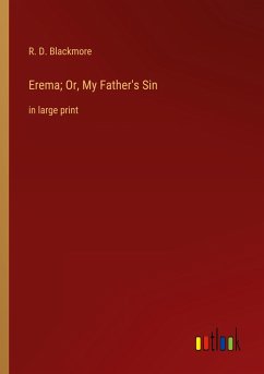 Erema; Or, My Father's Sin - Blackmore, R. D.