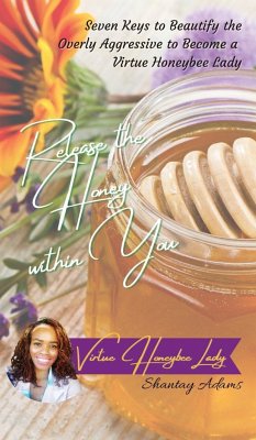 Release the Honey within You - Adams, Shantay