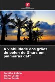 A viabilidade dos grãos de pólen de Ghars em palmeiras datt