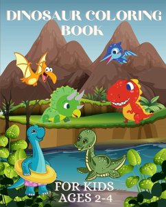 Dinosaur Coloring Book for Kids Ages 2-4 - Helle, Luna B.
