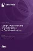 Design, Production and Characterization of Peptide Antibodies