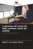 L'absence de corps du délit comme cause de nullité