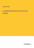 La protection agricole et les lois sur les céréales