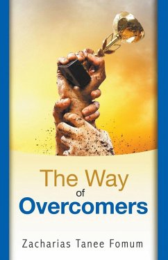 The Way of Overcomers - Fomum, Zacharias Tanee