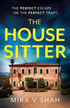 The House Sitter - Shah, Mira V