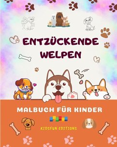 Cover Entzückende Welpen - Malbuch für Kinder - Kreative und lustige Szenen lächelnder Hunde