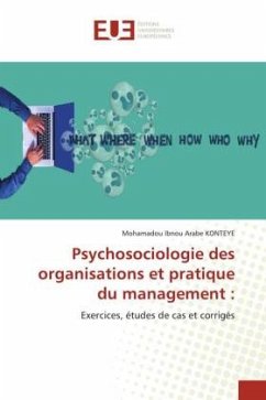 Psychosociologie des organisations et pratique du management : - KONTEYE, Mohamadou Ibnou Arabe