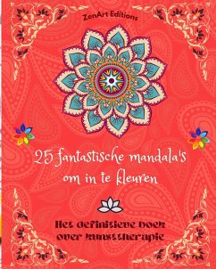 25 fantastische mandala's om in te kleuren - Editions, Zenart