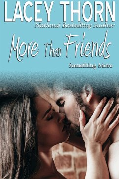 More Than Friends (Something More Series, #2) (eBook, ePUB) - Thorn, Lacey