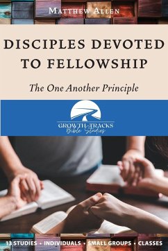 Disciples Devoted to Fellowship - Allen, Matthew
