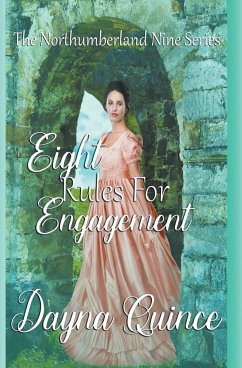 Eight Rules For Engagement (The Northumberland Nine Series Book 8) - Quince, Dayna