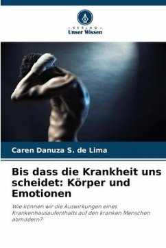 Bis dass die Krankheit uns scheidet: Körper und Emotionen - Danuza S. de Lima, Caren