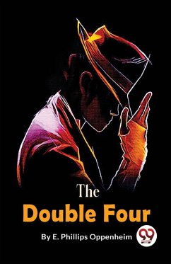 The Double Four - Oppenheim, E. Phillips