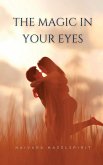 The Magic in Your Eyes The Magic in Your Eyes