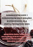 KONSERWOWANIE I KONSERWOWANIE KSI¿¿KI KUCHARSKIEJ DLA POCZ¿TKUJ¿CYCH 2023