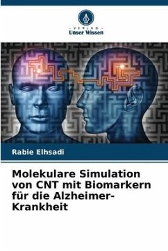 Molekulare Simulation von CNT mit Biomarkern für die Alzheimer-Krankheit - Elhsadi, Rabie