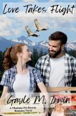 Love Takes Flight Love Takes Flight