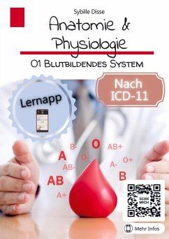 Anatomie & Physiologie Band 01: Blutbildendes System - Disse, Sybille