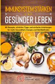 IMMUNSYSTEM STÄRKEN UND GESÜNDER LEBEN