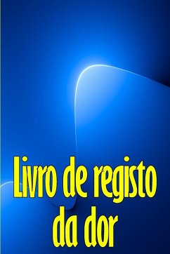 Livro de registo da dor - Coutinho, Tatiana