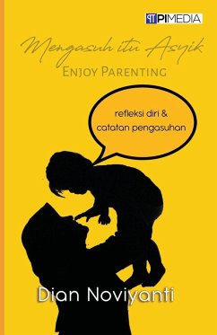 Mengasuh itu Asyik (Enjoy Parenting) - Noviyanti, Dian