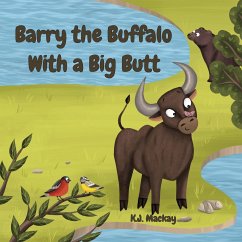 Barry the Buffalo With a Big Butt - Mackay, K. J.