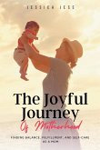 The Joyful Journey of Motherhood