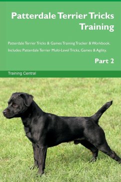 Patterdale Terrier Tricks Training Patterdale Terrier Tricks & Games Training Tracker & Workbook. Includes - Central, Training