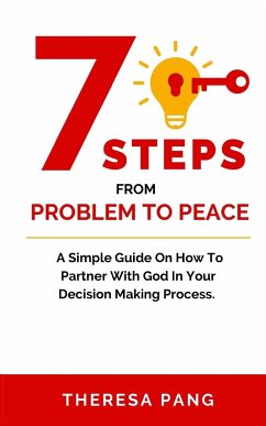 7 Steps from Problem to Peace - Pang, Theresa