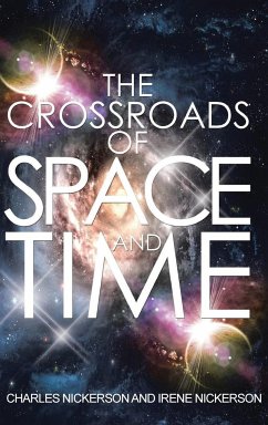 The Crossroads of Space and Time - Nickerson, Charles; Nickerson, Irene