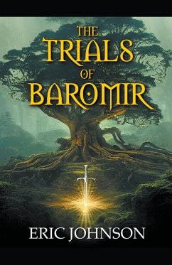 The Trials of Baromir - Johnson, Eric