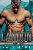 Landon (Alpha Company Renegades, #8) (eBook, ePUB) Landon (Alpha Company Renegades, #8) (eBook, ePUB)