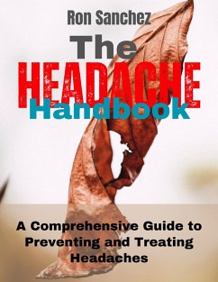 Cover The Headache Handbook A Comprehensive Guide to Preventing and Treating Headaches (eBook, ePUB)